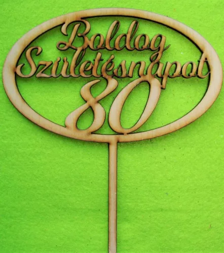 Natúr,nyír rétegelt lemez Beszúrós Ovális kerettel, Boldog születésnapot 80-as1db	1db	15x17cm vastagság 3mm