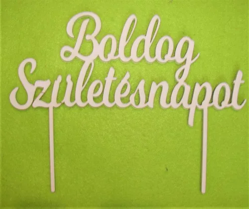 Fehér színű ,fa  alapú HDF(nem tömörfa) Boldog születésnapot  beszúrós	1db	21x16cm 