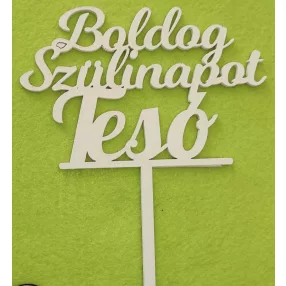   Fehér színű ,fa  alapú HDF(nem tömörfa)  Boldog születésnapot Tesó	1db	13x15cm 