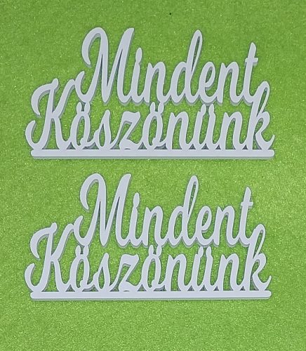 Fehér fa Mindent köszönünk felirat	2db/csomag	10x5cm 