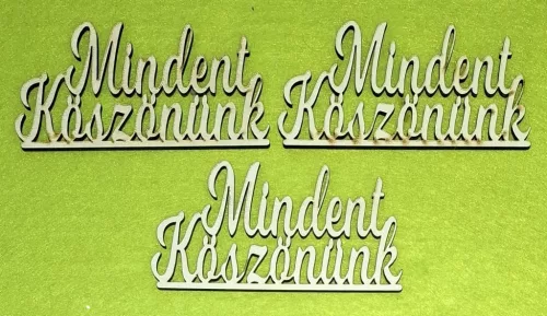 Fehér fa Mindent köszönünk felirat	3db/csomag	10x5cm 