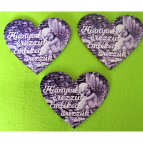   Nyomtatott fa Hiányod erezzük Emléked őrizzük  angyalkás szív   	3db/csomag	9,5x8cm 