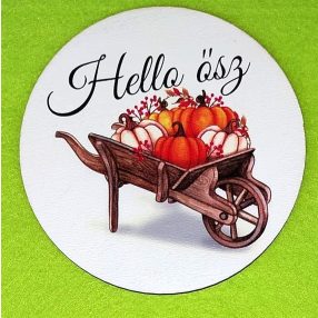    Nyomtatott  Kopogtató közép talicskában tökök Hello ősz felirattal.	1db	11,8cm 