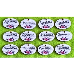   3x4,5 cm Ovális  , nyomtatott fa tábla Deszka háttérrel rózsával Szeretettel  felirattal	12db/csomag	 