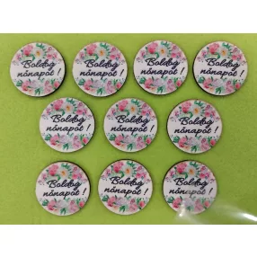   4 cm Kör Rózsaszín virágokkal Boldog nőnapot!  felirattal	10db/csomag	