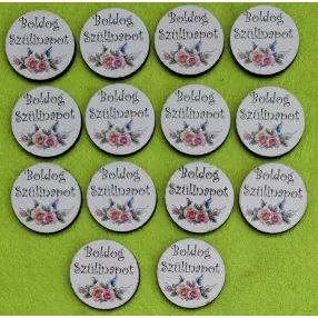   3cm kör Nyomtatott ,fa alapú HDF(nem tömörfa)    Boldog Szülinapot felirattal rózsával az alján 14db/csomag	
