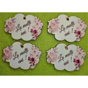   7,5x5cm   Nyomtatott La multi ani!  tábla kétoldalt virágokkal	4db/csomag	