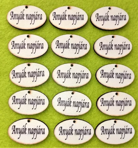 Nyomtatott Fa   Ovális tábla Anyák napjára   felirattal 	 15db/ csomag	4 x2,5cm 