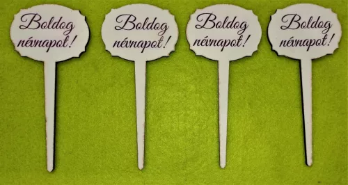 Nyomtatott ,fa alapú HDF(nem tömörfa)    Nagy Beszúrós tábla Boldog névnapot!  Felirattal 	 4db!csomag	14x6,5cm 