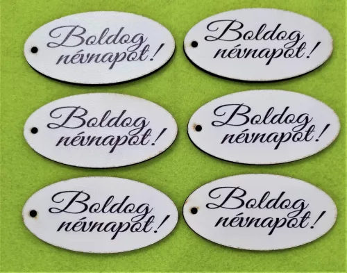 Nyomtatott fa alapú HDF(nem tömörfa) Ovális  tábla Boldog névnapot!  Felirattal 	6db/csomag	8x4cm