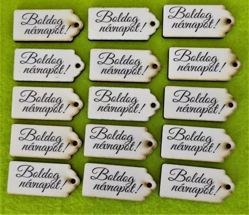 Nyomtatott fa alapú HDF(nem tömörfa)  tábla Boldog névnapot!  Felirattal 	15db/csomag	10x4cm 