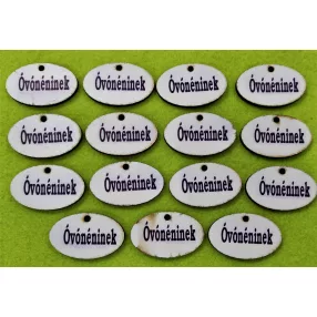   Nyomtatott Fa  ovális tábla  Óvónéninek Felirattal 	 15db/ csomag	4x2,5cm 