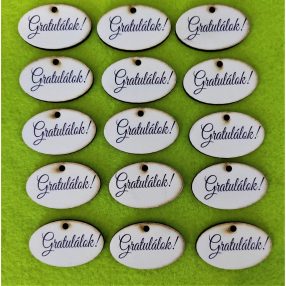   Nyomtatott Fa Kicsi ovális tábla Gratulálok!   Felirattal 	 15db/ csomag	4x2,5 cm 