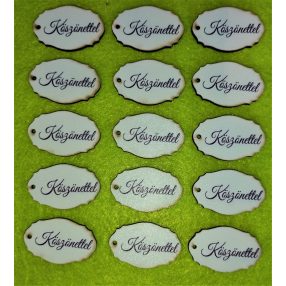  Nyomtatott Fa  Kicsi tábla Köszönettel  Felirattal 	 15db/ csomag	4x2,5 cm 