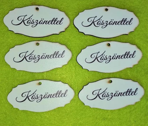 Nyomtatott ,fa alapú HDF(nem tömörfa) , tábla Köszönettel  Felirattal 	6db/csomag	8x3,8 cm 