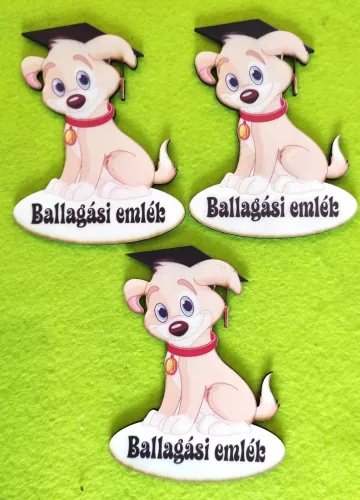  Nyomtatott ,fa alapú HDF(nem tömörfa) ,Kis kutya Ballagási emlék  Felirattal	3db/ csomag 	7,5x10cm 