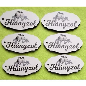    Nyomtatott fa Madárkás Hiányzol felirattal	6db/csomag	8x4cm 