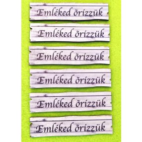    Nyomtatott  Deszka biléta Emléked őrizzük felirattal	6db/csomag	10x2,5cm 