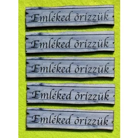    Nyomtatott  Deszka biléta Emléked őrizzük felirattal	6db/csomag	10x2,5cm 
