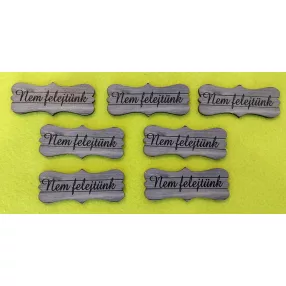   Nyomtatott  Szürke deszkás  fa biléta Nem felejtünk  felirattal	7db/csomag	7x3cm 