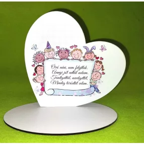   Nyomtatott fa  Talpas szív Óvó néni, nem felejtlek…..	1 szett	15x15cm, talp 17,5x10 