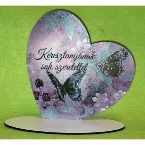   Nyomtatott fa  Talpas szív Keresztanyámnak sok  szeretettel pillangós	1 szett	15x15cm, talp 17,5x10 