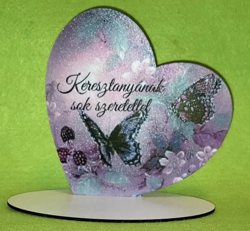 Nyomtatott fa  Talpas szív Keresztanyámnak sok  szeretettel pillangós	1 szett	15x15cm, talp 17,5x10 