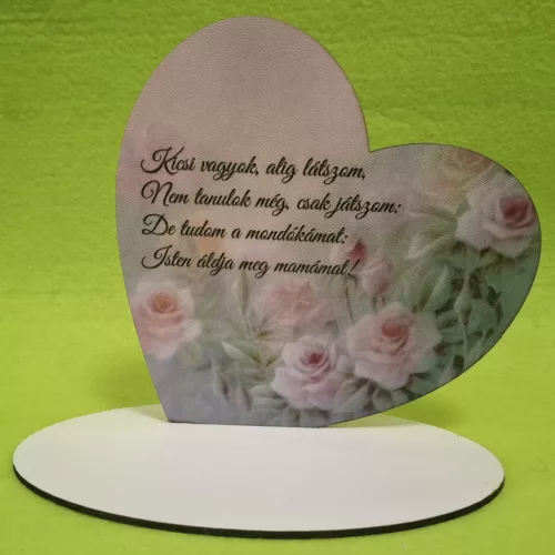  Nyomtatott fa  Talpas szív Kicsi vagyok alig látszom …..	1 szett	15x15cm, talp 17,5x10 