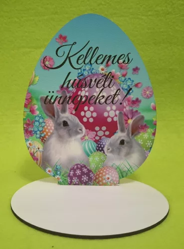  Nyomtatott fa  Talpas Tojás ,Két nyuszkó tojásokkal Kellemes húsvéti ünnepeket!	1 szett	12x16cm, talp  13x10cm