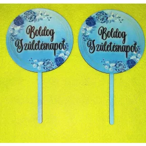   Nyomtatott ,fa alapú HDF(nem tömörfa)    Beszúrós Kék rózsás Boldog születésnapot  felirattal	2db/csomag	10x17cm  