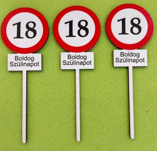 Nyomtatott ,fa alapú HDF(nem tömörfa)    beszúrós dísz Sebesség korlátozó  tábla Boldog Szülinapot 18	3db/ csomag 	14x5cm 