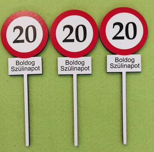 Nyomtatott ,fa alapú HDF(nem tömörfa)    beszúrós dísz  Sebesség korlátozó  tábla Boldog Szülinapot 20	3db/ csomag 	14x5cm 