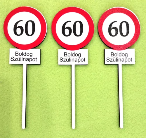  Nyomtatott ,fa alapú HDF(nem tömörfa)     beszúrós dísz Sebesség korlátozó  tábla Boldog Szülinapot 60		3db/csomag 14x5cm 