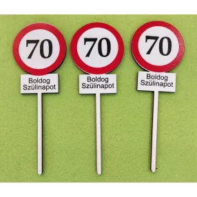   Nyomtatott ,fa alapú HDF(nem tömörfa)     beszúrós dísz Sebesség korlátozó  tábla Boldog Szülinapot 70	3db/ csomag 	14x5cm 