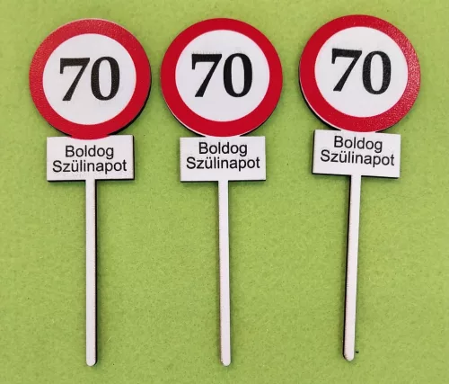 Nyomtatott ,fa alapú HDF(nem tömörfa)     beszúrós dísz Sebesség korlátozó  tábla Boldog Szülinapot 70	3db/ csomag 	14x5cm 