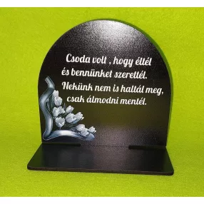    Nyomtatott fa  Kicsi talpas tulipános  tábla Csoda volt,hogy éltél..........	1szett	szélesség13cm-12cm magasság Talp 13x7 cm