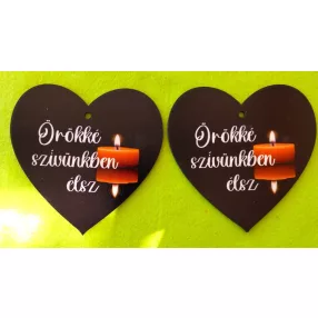    Nyomtatott fa szív Örökké szívünkben élsz felirattal	2db/csomag	12cm 