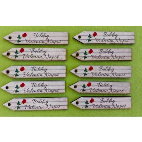   Nyomtatott fa biléta Boldog Valentin Napot felirattal	10db/csomag	7,5x1,5cm 