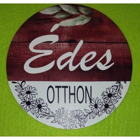 Nyomtatott fa  Nagy Édes Otthon  felirattal	1db	14,8 cm 