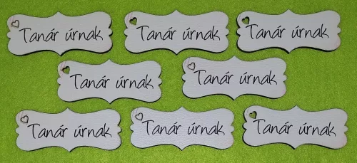 Nyomtatott fa Biléta tábla tanár úrnak  felirattal 	8db/csomag	7x3cm 