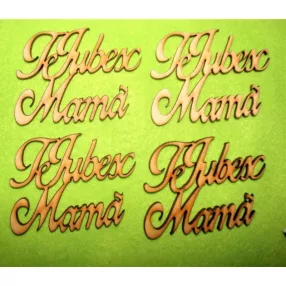   Natúr fa  Te iubesc mamă Szeretlek anya	4db/csomag	7,5x5,5cm